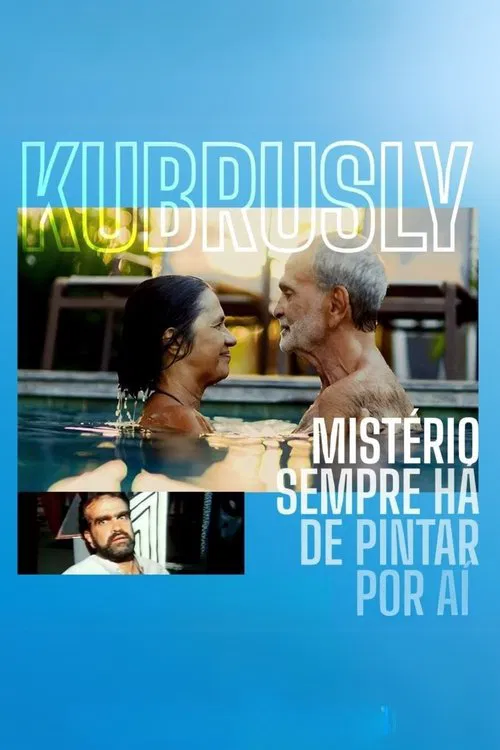 Kubrusly: Mistério Sempre Há de Pintar por Aí movie poster