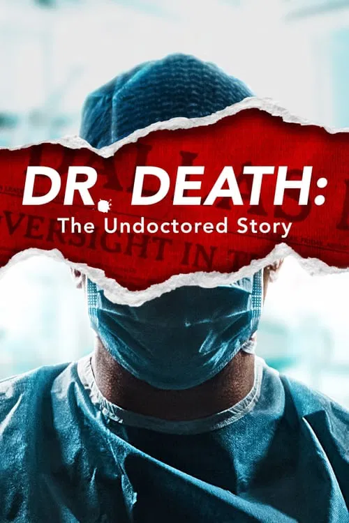 Dr. Death: The Undoctored Story tv show poster