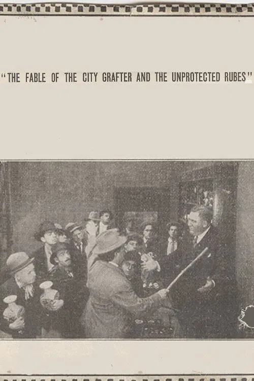 Poster do filme The Fable of the City Grafter and the Unprotected Rubes