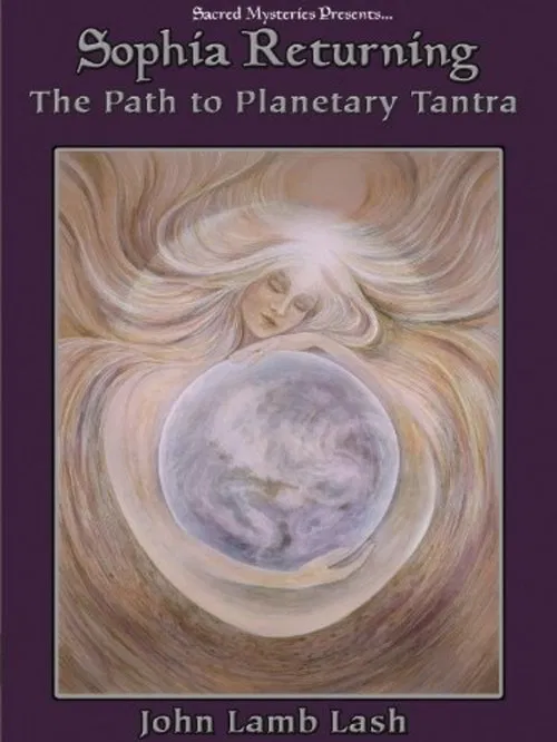 Sophia Returning: The Path to Planetary Tantra movie poster