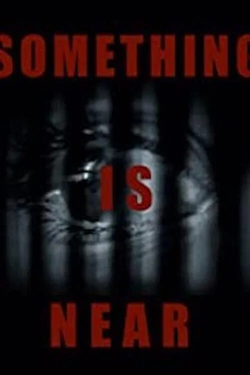 Something Is Near movie poster