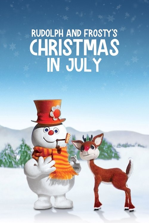 Rudolph and Frosty's Christmas in July movie poster