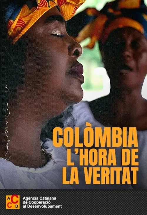 Colòmbia. L’hora de la veritat movie poster
