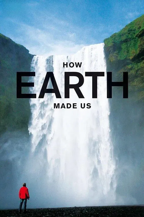 How Earth Made Us tv show poster