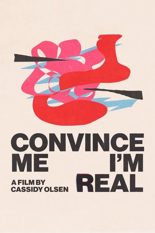 Convince Me I'm Real movie poster