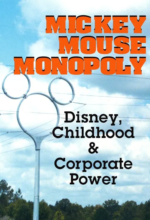 Mickey Mouse Monopoly: Disney, Childhood & Corporate Power movie poster