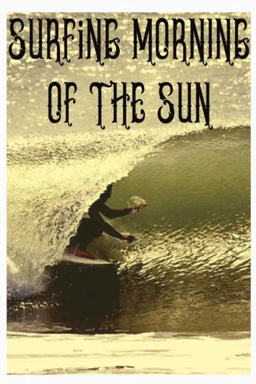 Surfing Morning of the Sun movie poster