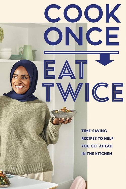 Nadiya's Cook Once Eat Twice tv show poster