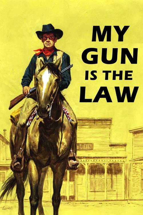 My Gun is the Law movie poster