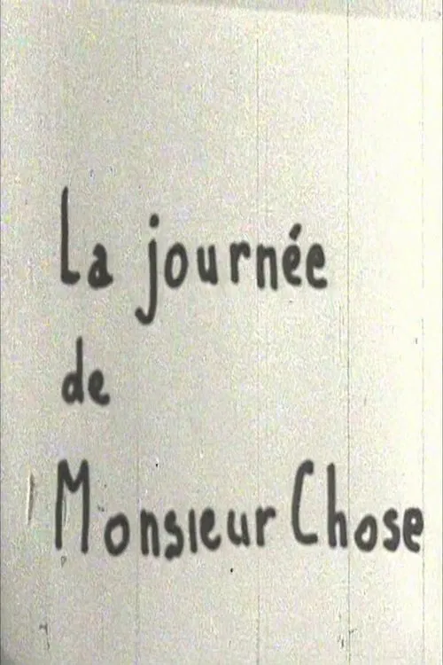 Poster do filme La journée de Monsieur Chose