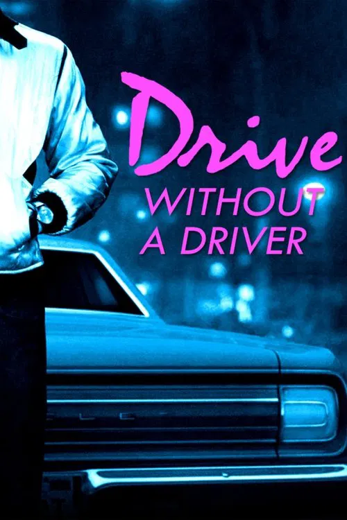 Drive Without a Driver movie poster