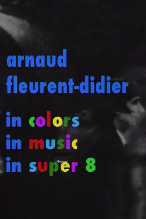 Arnaud Fleurent-Didier in Colors, Music and Super 8 movie poster