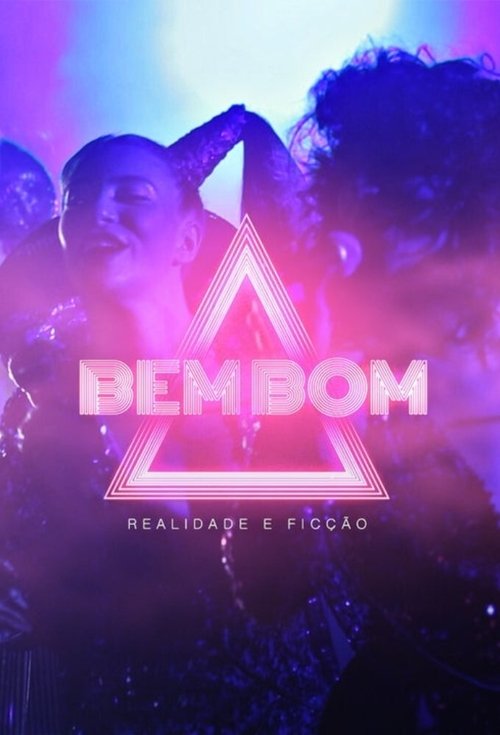 Bem Bom - Realidade e Ficção movie poster