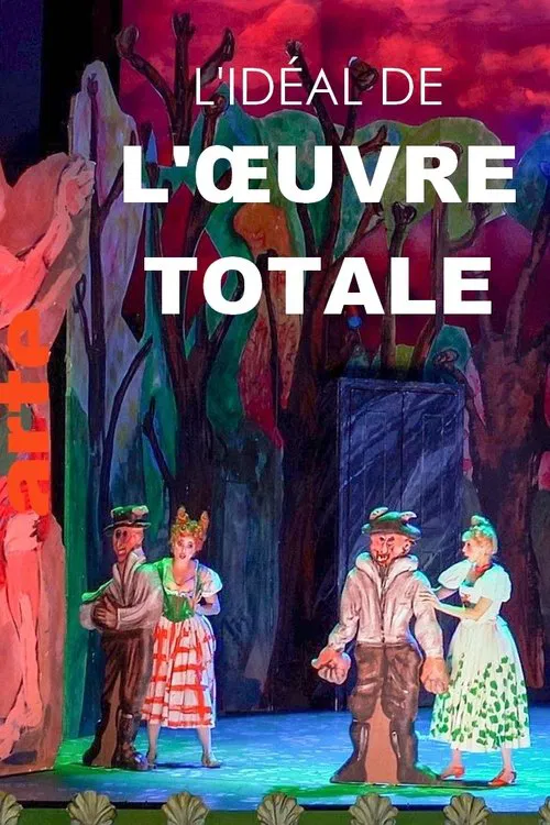 L'idéal de l'oeuvre totale tv show poster