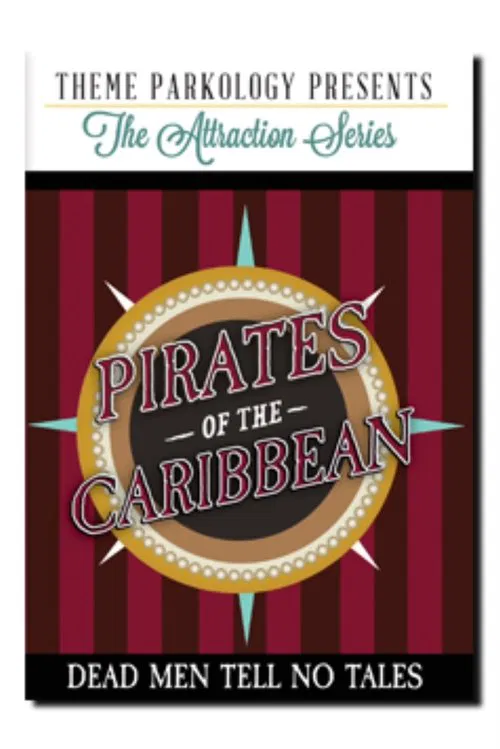 Theme Parkology Presents Pirates of the Caribbean movie poster