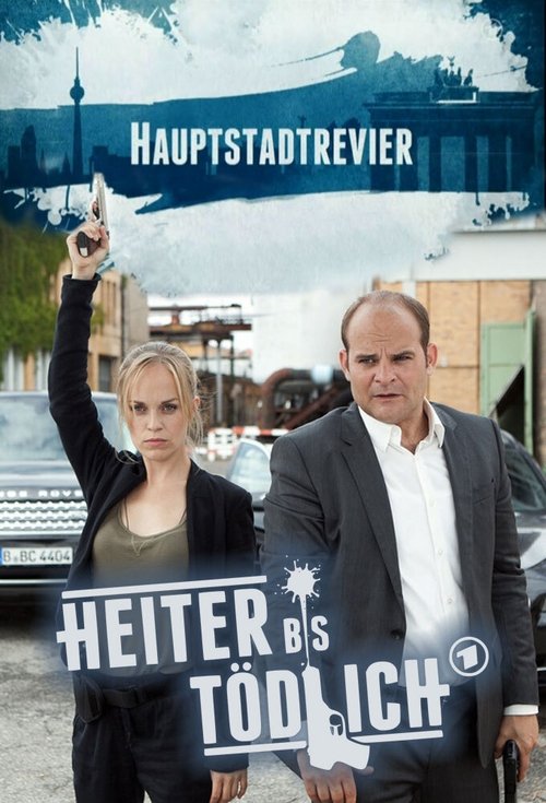 Heiter bis tödlich - Hauptstadtrevier tv show poster