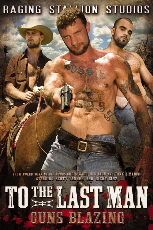 To the Last Man: Guns Blazing movie poster