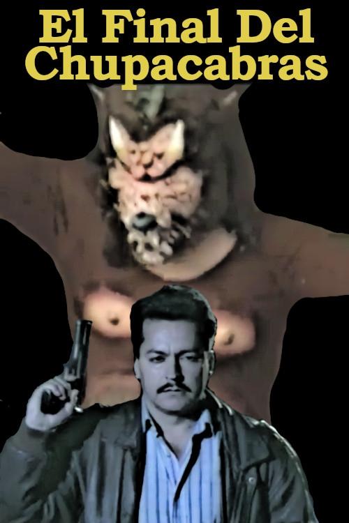El Final Del Chupacabras movie poster