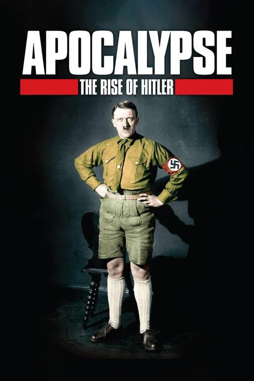 Apocalypse: The Rise of Hitler tv show poster