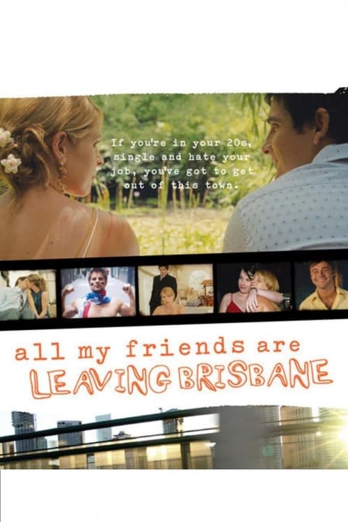 All My Friends Are Leaving Brisbane movie poster