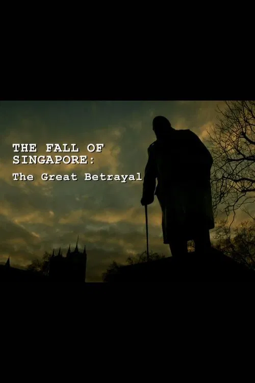 The Fall of Singapore: The Great Betrayal movie poster