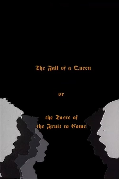 The Fall Of A Queen, Or The Taste Of Fruit To Come movie poster