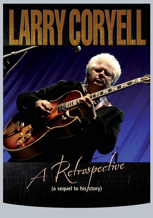 Larry Coryell: A Retrospective movie poster