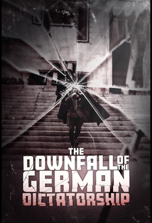 The Downfall of the German Dictatorship movie poster