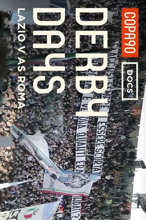 Derby Days Rome: Football's Most Dangerous Derby movie poster