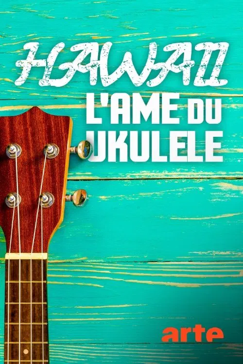 Poster do filme Hawaii, l'âme du ukulélé
