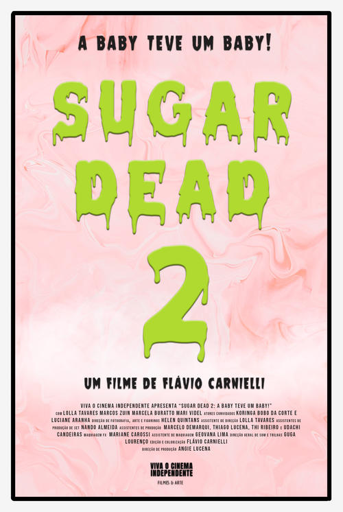 Sugar Dead 2 - A Baby teve um Baby! movie poster
