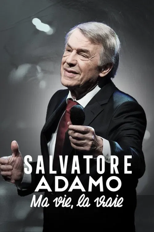 Salvatore Adamo, ma vie, la vraie movie poster