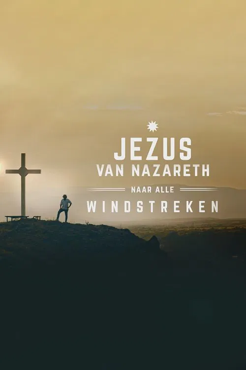 Jezus van Nazareth, naar alle windstreken tv show poster