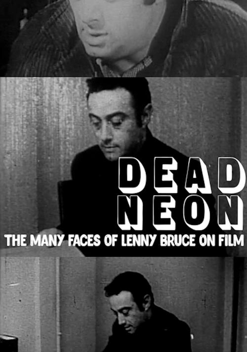 Dead Neon: The Many Faces of Lenny Bruce on Film movie poster