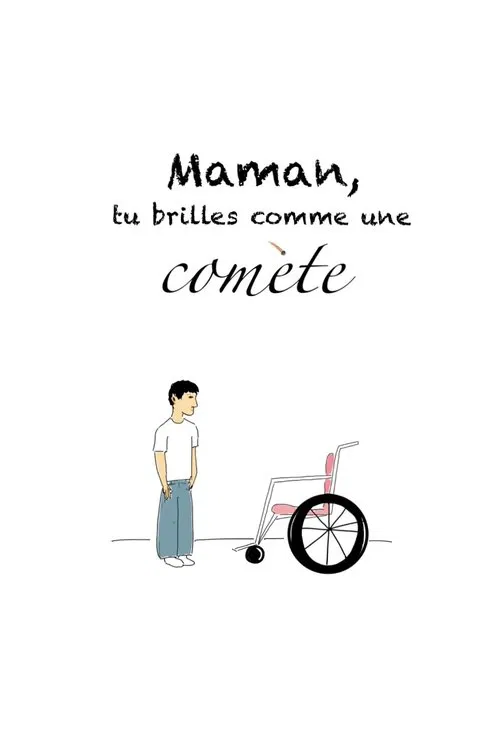 Maman, tu brilles comme une comète movie poster