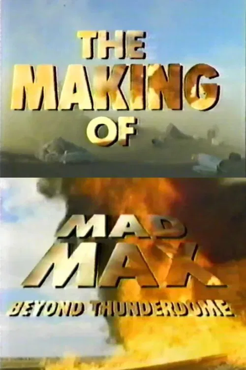 The Making of 'Mad Max Beyond Thunderdome' movie poster
