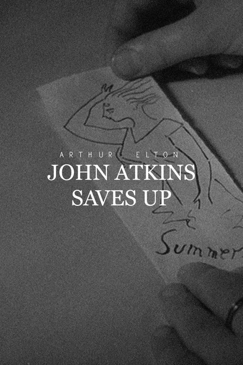 John Atkins Saves Up movie poster