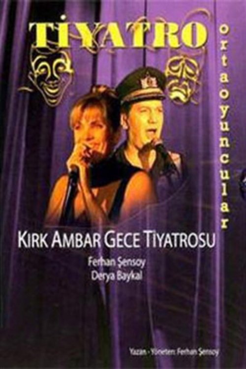 Kırk Ambar Gece Tiyatrosu movie poster