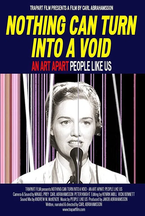 Nothing Can Turn Into a Void: An Art Apart: People Like Us movie poster