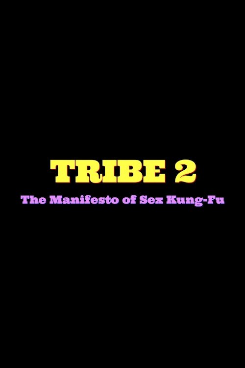 Tribe 2 The Manifesto of Sex Kung Fu movie poster