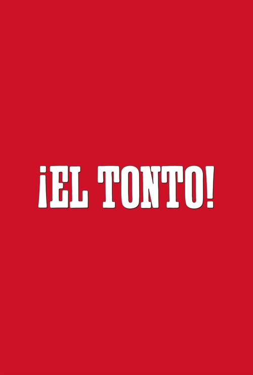 ¡El Tonto! movie poster