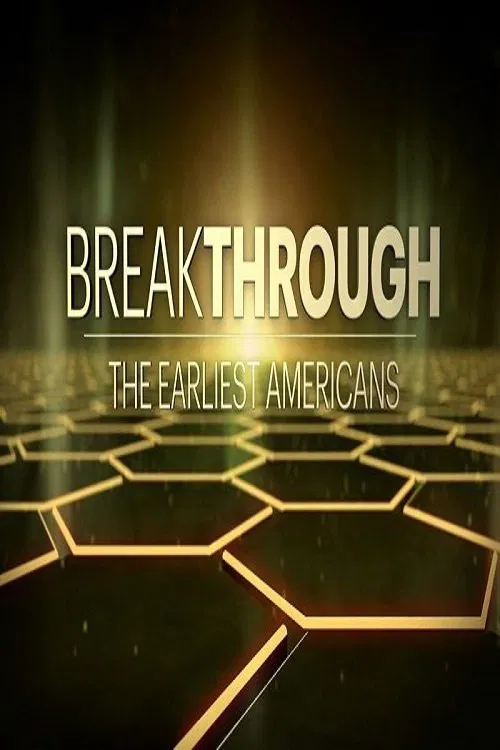 Breakthrough: The Earliest Americans movie poster