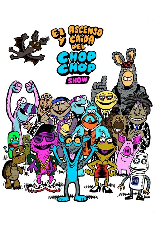 El ascenso y caída del Chop Chop Show movie poster