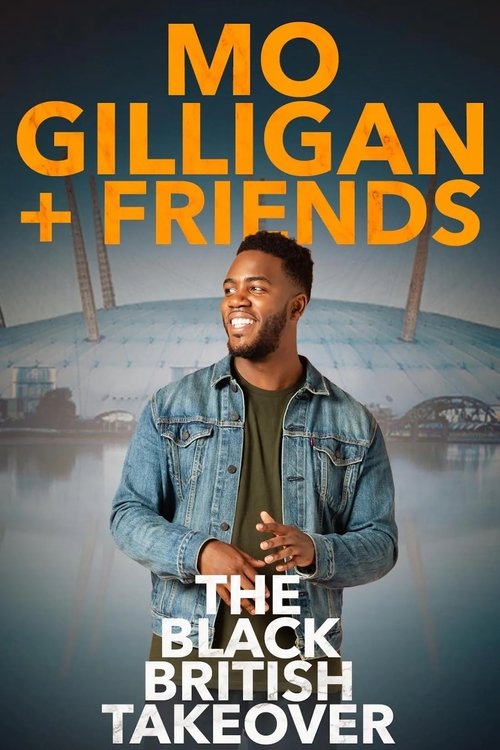 Mo Gilligan & Friends: The Black British Takeover movie poster