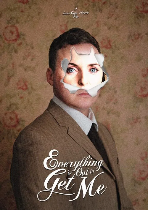 Everything Is Out To Get Me movie poster