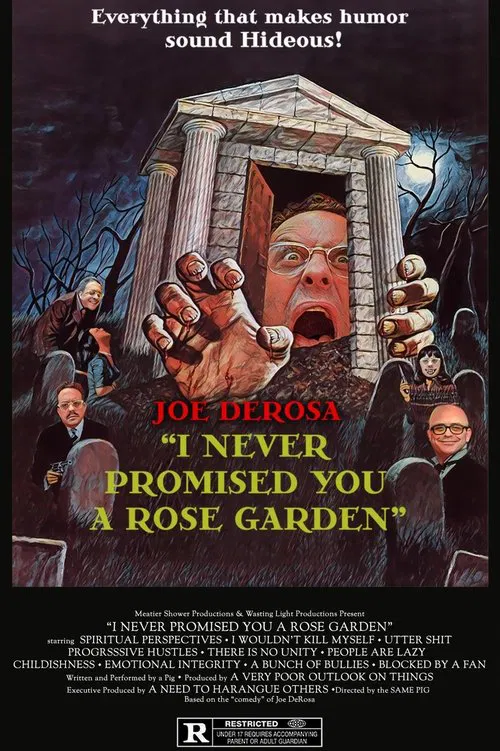 Joe DeRosa: I Never Promised You a Rose Garden movie poster