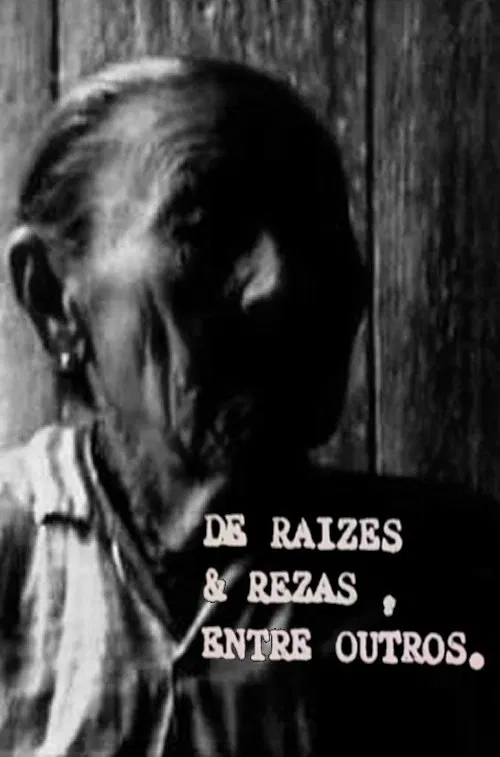 De Raízes e Rezas, Entre Outros movie poster