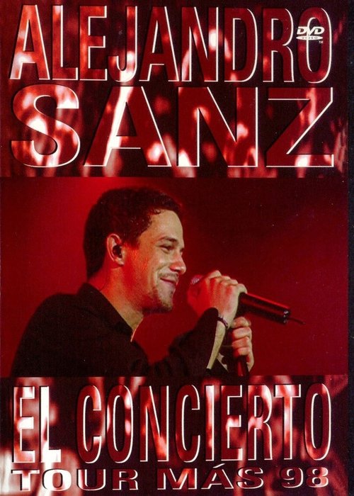 Alejandro Sanz: El Concierto Tour Más '98 movie poster