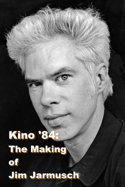 Poster do filme Kino '84: The Making of Jim Jarmusch