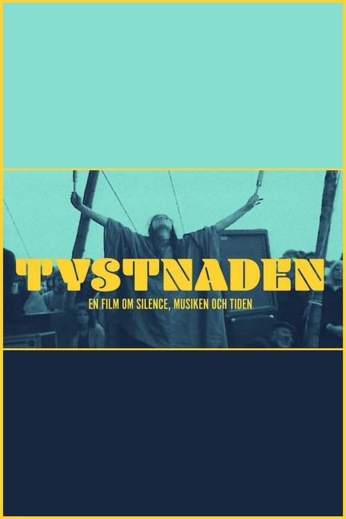 Tystnaden - en film om Silence, musiken och tiden movie poster